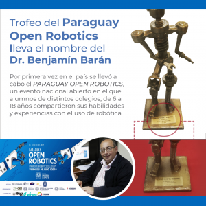 Trofeo del Paraguay Open Robotics lleva el nombre del Dr. Benjamín Barán